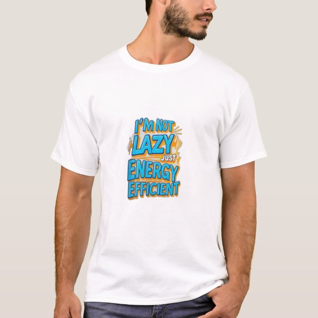 T-shirt "Je ne suis pas blasé, juste éconergétique (Devant)