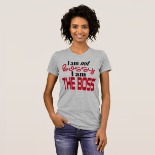 T-shirt Je ne suis pas Bossy - Je suis le patron !