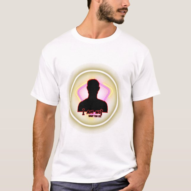 T-shirt « Je ne suis pas ce que vous voyez » – Affirmation (Devant)