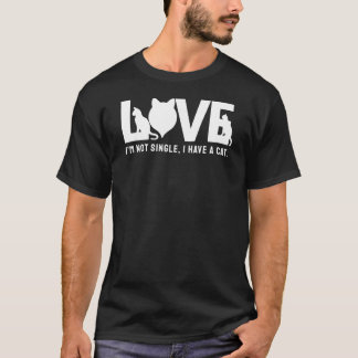 T-shirt Je ne suis pas célibataire, j'ai un chat.
