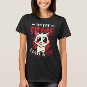 T-shirt Je ne suis pas célibataire J'ai un chat célibatair