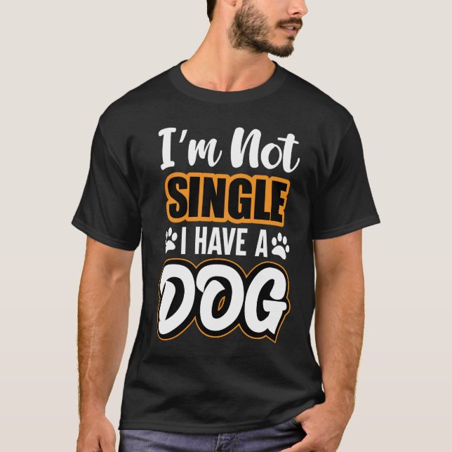 T-shirt Je ne suis pas célibataire j'ai un chien (Devant)