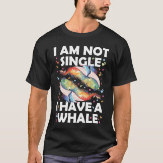 T-shirt Je ne suis pas célibataire j'ai une baleine