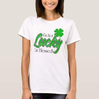 T-shirt Je ne suis pas chanceux, je suis béni ! Irlandais
