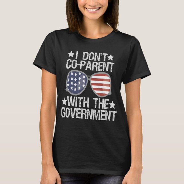 T-shirt Je ne suis pas co-parent avec le gouvernement drôl (Devant)