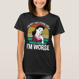 T-shirt Je ne suis pas comme d'autres filles - je suis pir