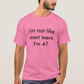 T-shirt je ne suis pas comme la plupart des ados où j'ai