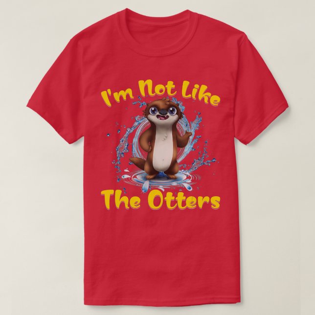 T-shirt Je ne suis pas comme les Otters (Design devant)