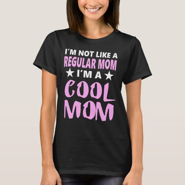 T-shirt Je ne suis pas comme une maman ordinaire Je suis u (Devant)