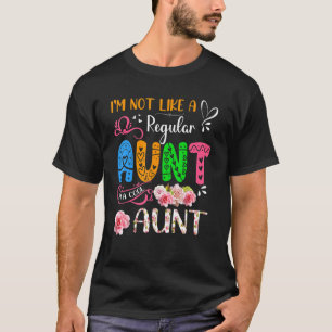 T-shirt Je ne suis pas comme une tante ordinaire Je suis u