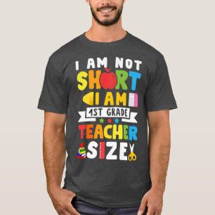 T-shirt Je ne suis pas court Je suis 1ère année Enseignant