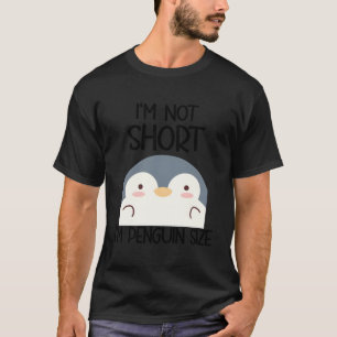 T-shirt Je Ne Suis Pas Court Je Suis De Taille De Pingouin