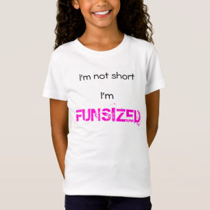 T-Shirt Je ne suis pas court je suis FUNSIZED