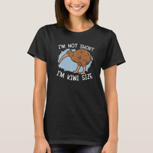 T-shirt Je ne suis pas court Je suis Kiwi Taille Kiwi Bird
