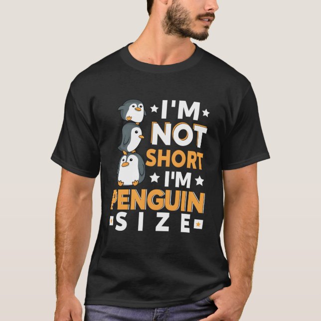 T-shirt Je Ne Suis Pas Court Je Suis Penguin Taille Drôle  (Devant)
