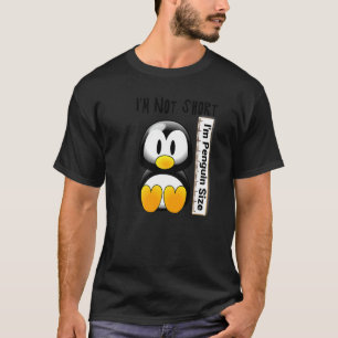 T-shirt Je ne suis pas court Je suis Penguin Taille fun4m3