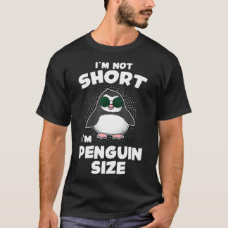 T-shirt Je ne suis pas court Je suis Pingouin Chicadées no