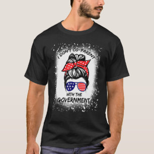 T-shirt Je ne suis pas d’accord avec le gouvernement