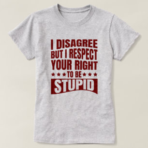 T-shirt Je ne suis pas d'accord   Sarcastic Funny Citation