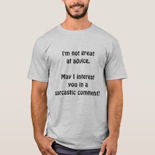 T-shirt Je ne suis pas doué pour les conseils.