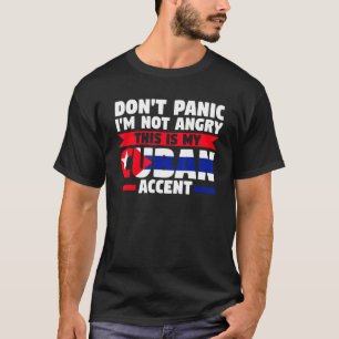 T-shirt Je ne suis pas en colère, c'est mon accent cubain