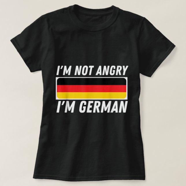 T-shirt Je ne suis pas en colère Je suis Allemand - Allema (Design devant)