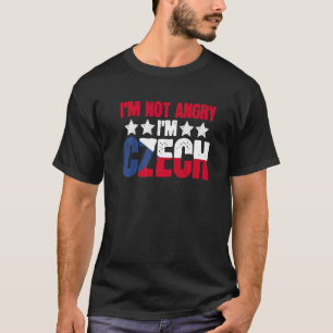 T-shirt Je ne suis pas en colère Je suis tchèque Citation