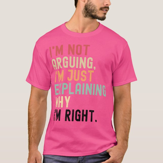 T-shirt Je ne suis pas en train de me disputer, j'explique (Devant)