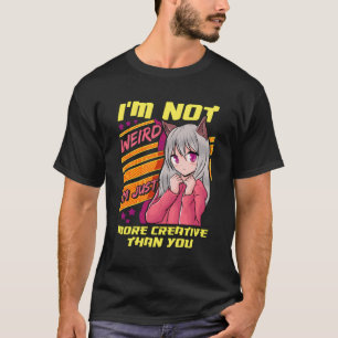 T-shirt Je Ne Suis Pas Étrange, Je Suis Juste Plus Créatif