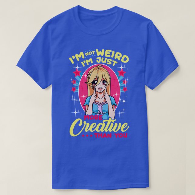 T-shirt Je Ne Suis Pas Étrange Je Suis Juste Plus Créatif  (Design devant)