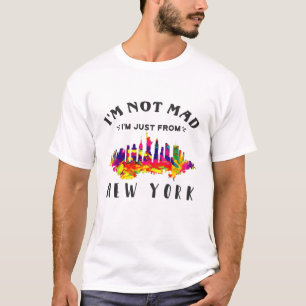 T-shirt Je ne suis pas fâché, je viens de New York