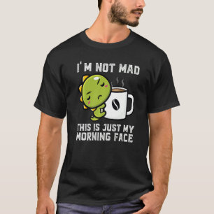 T-shirt Je ne suis pas fou c'est juste mon visage du matin