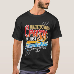 T-shirt Je ne suis pas fou - je suis juste mal compris