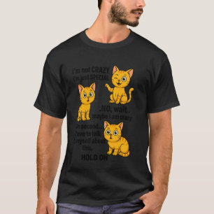 T-shirt Je ne suis pas fou, je suis juste spécial Drôle de