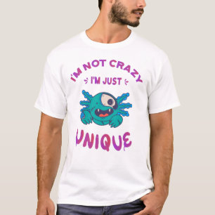 T-shirt Je ne suis pas fou Je suis juste unique Axolotl