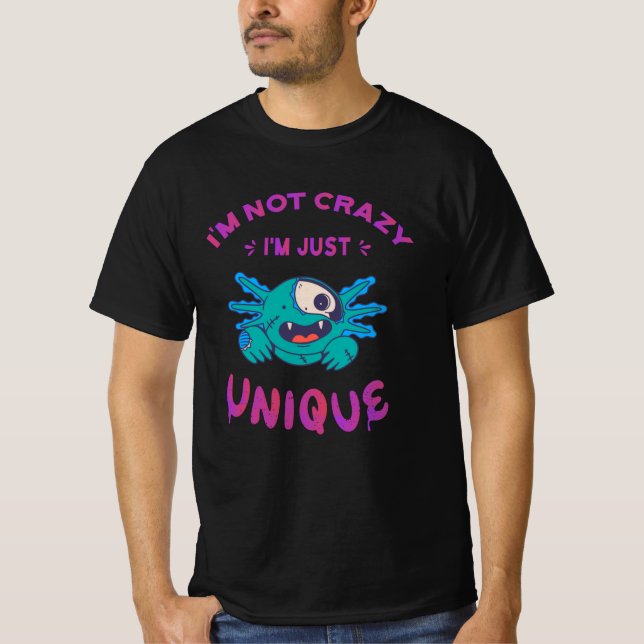 T-shirt Je ne suis pas fou Je suis juste unique Axolotl (Devant)