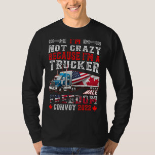 T-shirt Je Ne Suis Pas Fou Parce Que Je Suis Un Trucker Ho