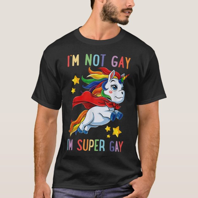 T-shirt Je Ne Suis Pas Gay Je Suis Super Gay (1) (Devant)