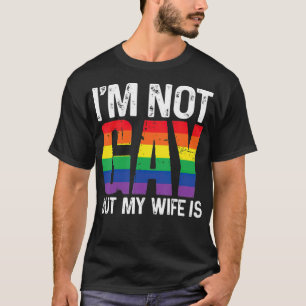 T-shirt Je Ne Suis Pas Gay Mais Ma Femme Est Drôle LGBT Ra