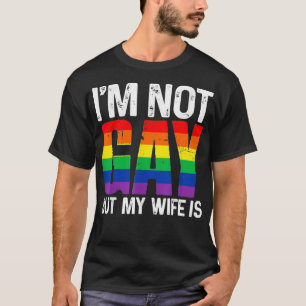 T-shirt Je Ne Suis Pas Gay Mais Ma Femme Est Drôle LGBT Ra