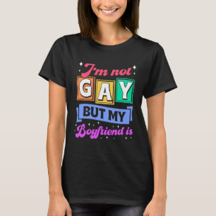 T-shirt Je ne suis pas gay mais mon copain sort Queer