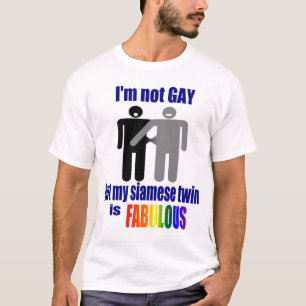T-shirt Je ne suis pas GAY, mais mon jumeau siamois est FA