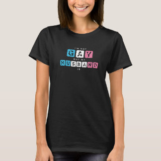 T-shirt Je ne suis pas gay mais mon mari est un design pou