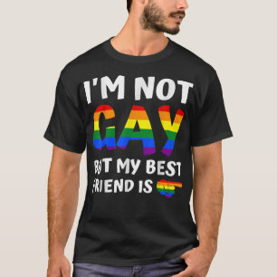 T-shirt Je Ne Suis Pas Gay Mais Mon Meilleur Ami Est Drôle
