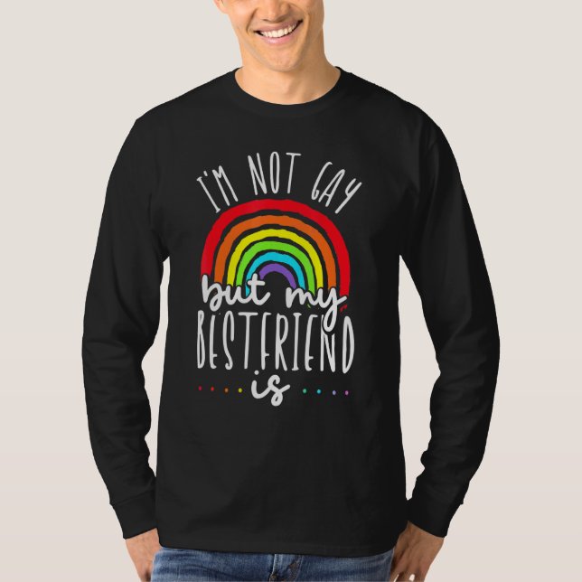 T-shirt je ne suis pas gay, mais mon meilleur ami est lgbt (Devant)