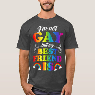 T-shirt Je ne suis pas gay mais mon meilleur ami est LGBT