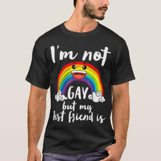 T-shirt Je ne suis pas gay mais mon meilleur ami est LGBT 