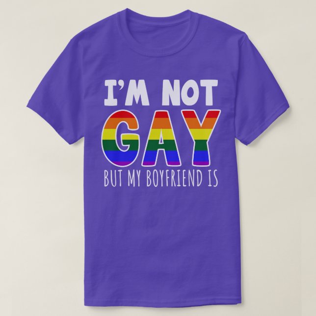 T-shirt Je Ne Suis Pas Gay, Mais Mon Petit Ami Est (Design devant)