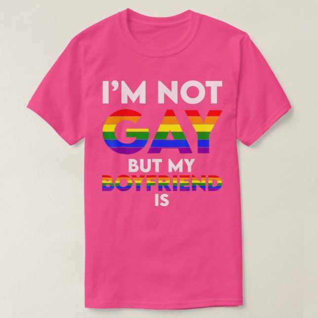 T-shirt Je Ne Suis Pas Gay Mais Mon Petit Ami Est Drôle Ga (Design devant)