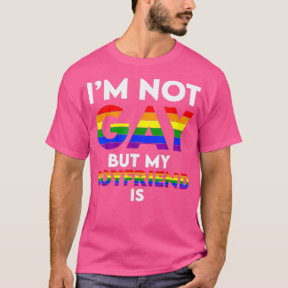 T-shirt Je Ne Suis Pas Gay Mais Mon Petit Ami Est Drôle Ga
